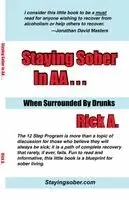 Rick A - Staying Sober in AA... When Surrounded by Drunks, Häftad. Tillgänglighet: Lägg i varukorg