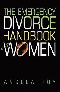 bokomslag The Emergency Divorce Handbook for Women