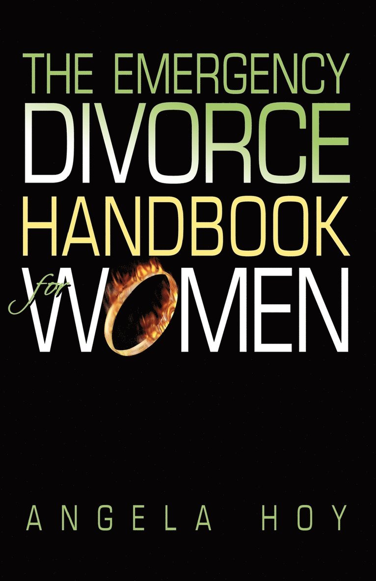 Angela J. Hoy - The Emergency Divorce Handbook for Women, Häftad
