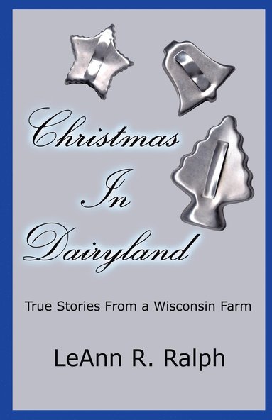 bokomslag Christmas in Dairyland: True Stories from a Wisconsin Farm