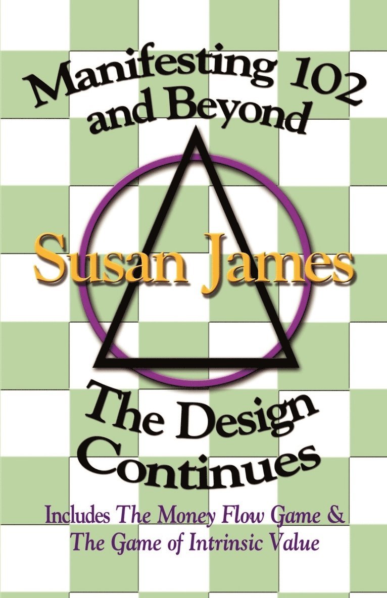 Susan James - Manifesting 102 & beyond: the Design Continues, Häftad