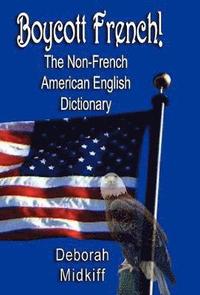 bokomslag The Non-French American English Dictionary