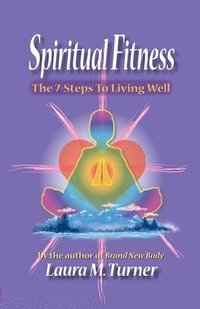 bokomslag Spiritual Fitness: The 7-Steps to Living Well