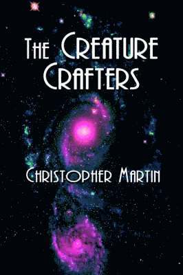 Christopher Martin - The Creature Crafters, Häftad