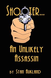 bokomslag SHOOTER...An Unlikely Assassin