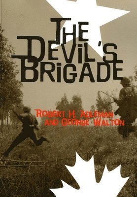 Robert H. Adleman, Colonel George Walton, Robert H Adleman - Devil's Brigade, Häftad