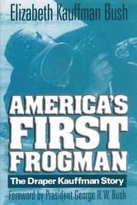 bokomslag America's First Frogman