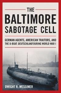 bokomslag The Baltimore Sabotage Cell