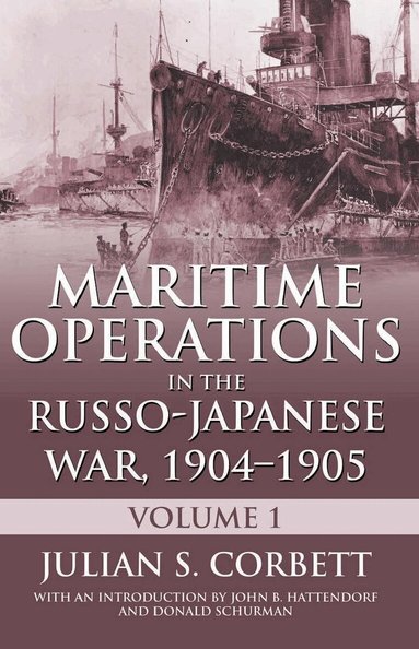 Julian S. Corbett - Maritime Operations in the Russo-Japanese War, 1904-1905, Häftad