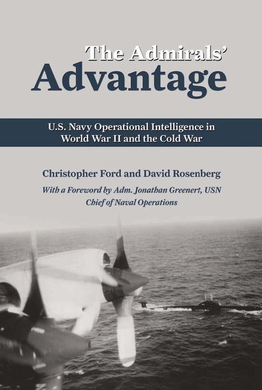 Christopher Ford, David A Rosenberg USNR (Ret.) - Admirals' Advantage, Häftad