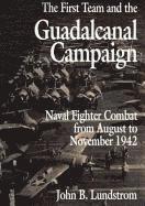 The First Team and the Guadalcanal Campaign 1