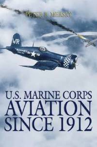 bokomslag U S Marine Corps Aviation Since 1912