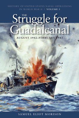 Struggle for Guadalcanal, August 1942 - February 1943