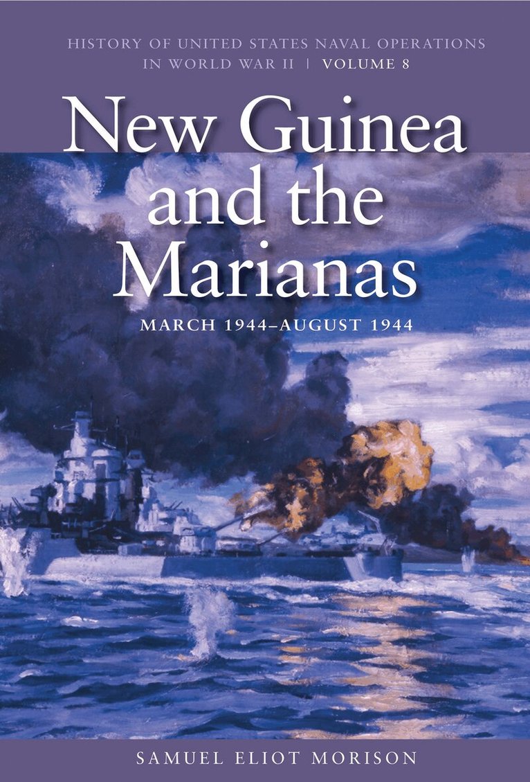 New Guinea and the Marianas, March 1944 - August 1944
