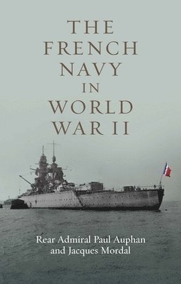 bokomslag The French Navy in World War II