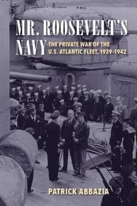 bokomslag Mr. Roosevelt's Navy