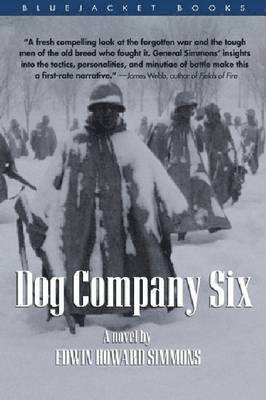 Dog Company Six (Bluejacket Books) 1