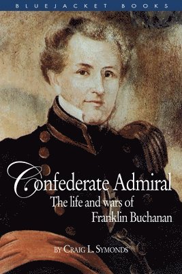 Craig L. Symonds - Confederate Admiral, Häftad