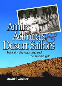 bokomslag Amirs, Admirals and Desert Sailors