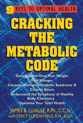 bokomslag Cracking the Metabolic Code: 9 Keys to Optimal Health