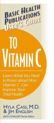 Jim English, Hyla Cass, Jack Challem - User'S Guide to Vitamin C, Häftad