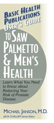 bokomslag User's Guide to Saw Palmetto and Men's Health