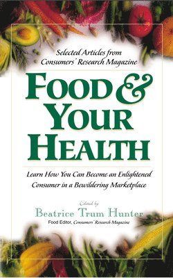 Beatrice Trum Hunter, Beatrice Trum Hunter - Food and Your Health, Häftad