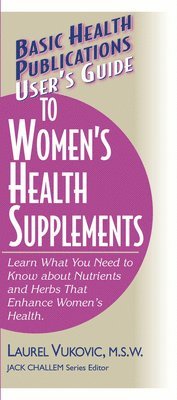 bokomslag User's Guide to Woman's Health Supplements