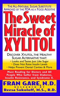 bokomslag The Sweet Miracle of Xylitol