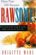 bokomslag Rawsome! Maximizing Health, Energy & Culinary Delight With The Raw Foods Diet
