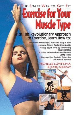 Joh Speraw, Michelle Lovitt - Exercise for Your Muscle Type, Häftad