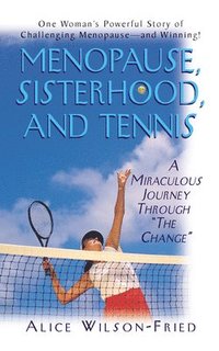 bokomslag Menopause, Sisterhood, and Tennis