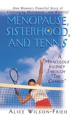 Menopause, Sisterhood, and Tennis 1
