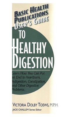 Victoria Doby Toews, MPH - User'S Guide to Healthy Digestion, Häftad
