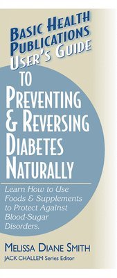 bokomslag User's Guide to Preventing and Reversing Diabetes Naturally