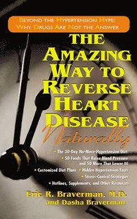 bokomslag The Amazing Way to Reverse Heart Disease