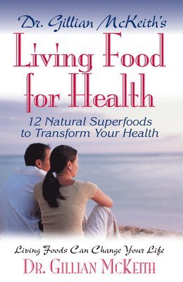 Dr Gillian Mckeith's Living Food for Health 1