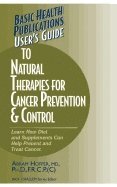 bokomslag User's Guide to Natural Therapies for Cancer Prevention