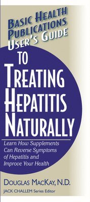 bokomslag User's Guide to Treating Hepatitis Naturally