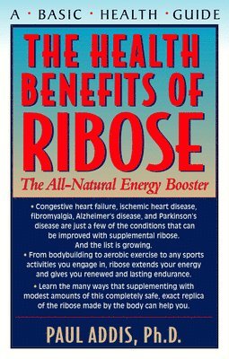 bokomslag The Health Benefits of Ribose: The All-Natural Energy Booster