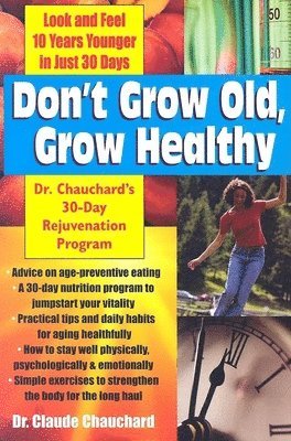 bokomslag Don't Grow Old, Grow Healthy