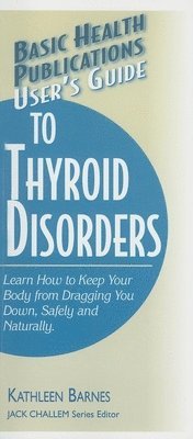 Kathleen Barnes - User'S Guide to Thyroid Disorders, Häftad
