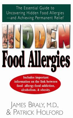 James Braly, Patrick Holford, M.D. Braly, James - Hidden Food Allergies, Häftad