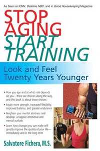 bokomslag Stop Aging - Start Training