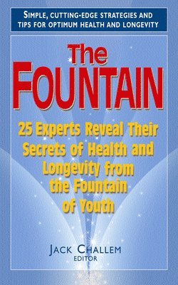 Jack Challem - Fountain, Inbunden
