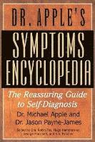 bokomslag Dr. Apple's Symptoms Encyclopedia: The Reassuring Guide to Self-Diagnosis