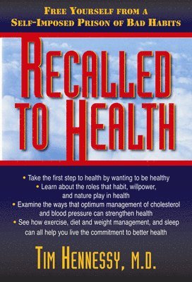 bokomslag Recalled to Health: Free Yourself from a Self-Imposed Prison of Bad Habits