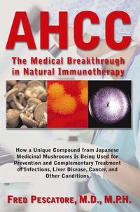bokomslag The Science of Ahcc the Science of Ahcc