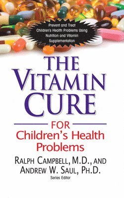 bokomslag The Vitamin Cure for Children's Health Problems