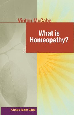 Vinton McCabe - What Is Homeopathy?, Häftad